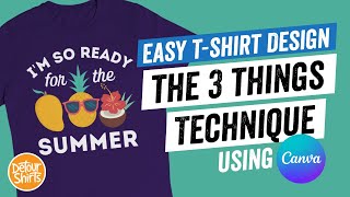 TShirt Designs That Sell  The 3 Things Technique  Easy Shirt Design for Beginners using Canva [upl. by Una]