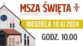 Franciszkanie w Ostródzie  Msza Święta 10112024 godz 1000 [upl. by Wolfort]