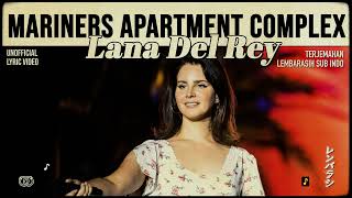 Lana Del Rey  Mariners Apartment Complex  LYRICS terjemahan Indonesia [upl. by Sanalda502]