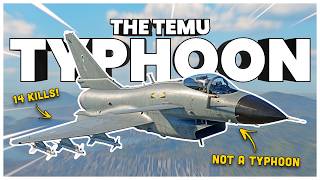 Playing The TEMU TYPHOON In War Thunder J10A [upl. by Citron110]