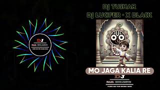 MO JAGA KALIA RE  ମୋ ଜଗା କାଲିଆ ରେ  DJ TUSHAR • DJ LUCIFER • Dj X BLACK  RAJA EXCLUSIVE bhajan [upl. by Nerradal420]