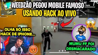 WEEDZÃO DESCOBRE QUE PRO PLAYER FAMOSO USA HACK  MOBILE FOI DESMASCARADO AO VIVO [upl. by Akined855]