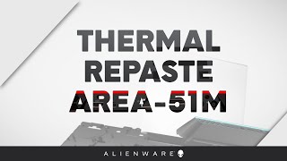 Alienware Area51M Thermal Repaste  Disassembly Guide [upl. by Mcquoid155]