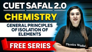 CUET Inorganic Chemistry General Principles of Isolation of ElementsIOC In One Shot  CUET 2024 [upl. by Caril698]