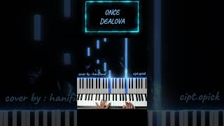 Once  Dealova Piano Cover [upl. by Daffie752]