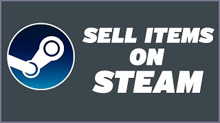 How to Sell Items on Steam Market 2024 [upl. by Sancho]