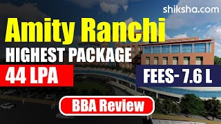 Amity University Ranchi BBA Review  Fees Admission Placements Cutoff [upl. by Aillemac]