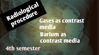 gases  barium contrast mediaradiological procedure radiology4rth semester [upl. by Ail]