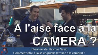 Comment être à laise face à la caméra Interview de Thomas Gasio  Agir au Quotidien 23 [upl. by Sices]