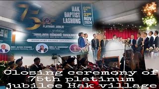 75th Hak Baptist Lashong platinum jubileebeautiful closing ceremony202411date2 to3 [upl. by Adnav]