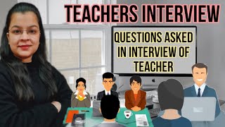 Questions Asked In Teachers Interview  Teacher Interview Questions In Private School  Teacher Job [upl. by Harriot746]