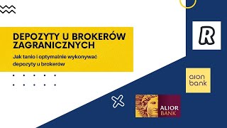 Depozyty u brokerów zagranicznych  porównanie Aion Bank Alior Kantor i Revolut [upl. by Odnanref]