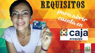 Requisitos para abrir cuenta en Caja Arequipa Provincia  VENEZOLANOS EN PERÚ [upl. by Thordis]