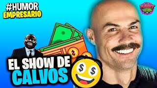 👔El Empresario Loquillo EL SHOW DE LOS CALVOS  09082021 [upl. by Peskoff]