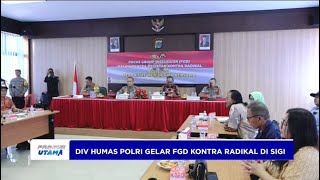 DIV HUMAS POLRI GELAR FGD KONTRA RADIKAL DI SIGI [upl. by Jobey127]