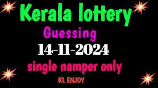 Kerala lottery guessing 14112024 single namper only kl enjoy Kerala lottery gushing lottery [upl. by Woodhead]