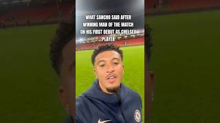 What Sancho said after winning MAN OF THE MATCH as Chelsea player [upl. by Noram]