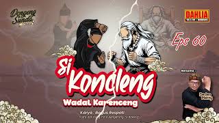 DONGENG SUNDA SI KONCLENG WADAL KERENCENG EPISODE 60 [upl. by Aciretehs]