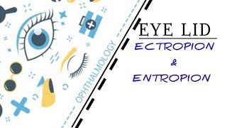 EYELID LECTURE6 ECTROPION amp ENTROPION [upl. by Llerrem]