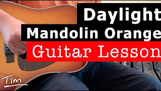 Mandolin Orange Watchhouse Daylight Guitar Lesson Chords and Tutorial [upl. by Yekcim]