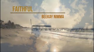 BeeKay Nimma Faithful [upl. by Ashraf]