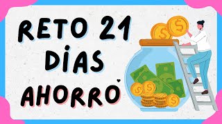 ¿Cómo empiezo a AHORRAR de manera FÁCIL  Reto de 21 días ✅ [upl. by Animsaj214]