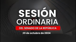 🔴Sesión Ordinaria del Senado de la República 29102024 [upl. by Deonne482]