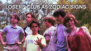 Losers Club as Zodiac Signs CHAPTER 1 [upl. by Tterraj]