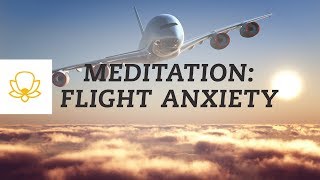 A Meditation For Flight Anxiety or Flying Phobia [upl. by Chin]