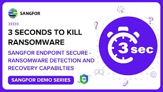 3 Seconds to Kill Ransomware  Sangfor Endpoint Secure  Ransomware Detection and Recovery [upl. by Welsh]