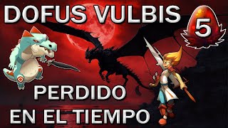 GUÍA de DOFUS VULBIS  Perdido en el tiempo  DOFUS [upl. by Aralk]