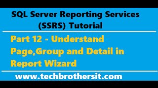 SSRS Tutorial 12  Understand PageGroup and Detail in Report Wizard [upl. by Tim]