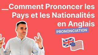 Comment Prononcer les Pays et les Nationalités en Anglais [upl. by Laforge]