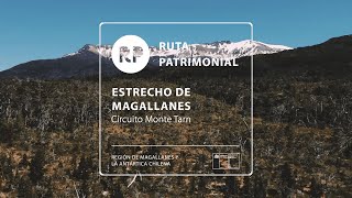 Ruta Patrimonial Estrecho de Magallanes  Circuito Monte Tarn [upl. by Yraeg]