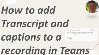 How do generate transcript and captions to a Teams Meeting recording in Teams [upl. by Zertnom]