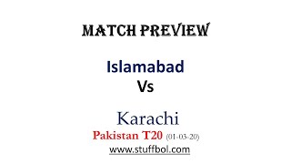 Islamabad Vs Karachi Pakistan T20 Match Preview 010320 [upl. by Oicneserc]