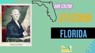 Jeffersonian Florida Jim Crow [upl. by Avan]