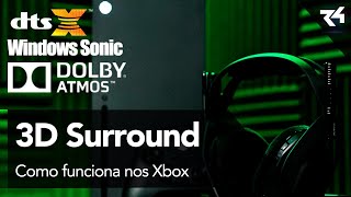 Como funciona e como ativar audio Surround 3D no Xbox  Dolby Atmos DTSX e Windows Sonic [upl. by Teragram]