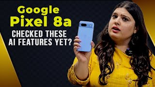 Google Pixel 8a All About the AI Features in this Smartphone [upl. by Aisayt]