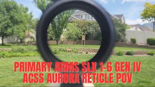 Primary Arms SLx 16x24 SFP Rifle Scope Gen IV  ACSS Aurora POV [upl. by Assirec]