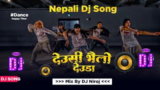 Deusi Bhailo Deuda Dj Song  Nepali Dj Songs  New Nepali Dj Song 2081 Hard Bass Mix By Dj Niroj [upl. by Saudra]