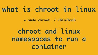 chroot Linux  How chroot is used while running containers  chroot examples [upl. by Yenrab]