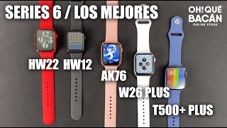 ⌚️Comparación de Smartwatch SERIES 6  HW12  HW22  AK76  W26 Plus  T500 PLUS 2021 💣 [upl. by Brigid]