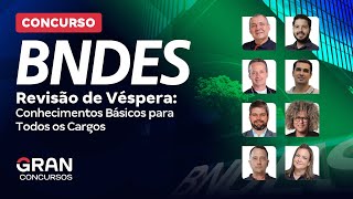 Concurso BNDES  Revisão de Véspera Conhecimentos Básicos para Todos os Cargos [upl. by Wickner823]