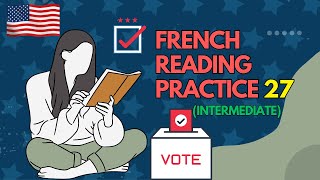 French Reading Practice 27  Les Élections Présidentielles Américaines de 2024 [upl. by Plusch]