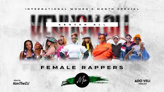 Ado Veli Podcast  Kenyan Female Rappers Mix Maandy SsaruBey TDyana CodsSilverstone Barz Monski [upl. by Dene]