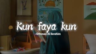 Kun faya kun كن فيكون Nasheed🌷by Othman Al ibrahim sped up vocal only  english lyrics [upl. by Canice]