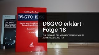 DSGVO erklärt Folge 18 Inspektion durch den Verantwortlichen [upl. by Akilaz]