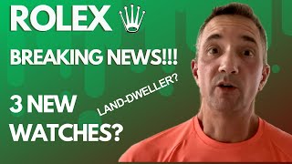 Rolex 3 New Watches Breaking News [upl. by Eihcra816]