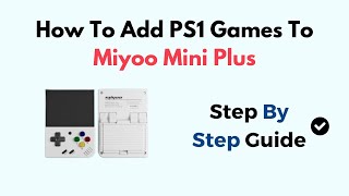 How To Add PS1 Games To Miyoo Mini Plus [upl. by Xet]